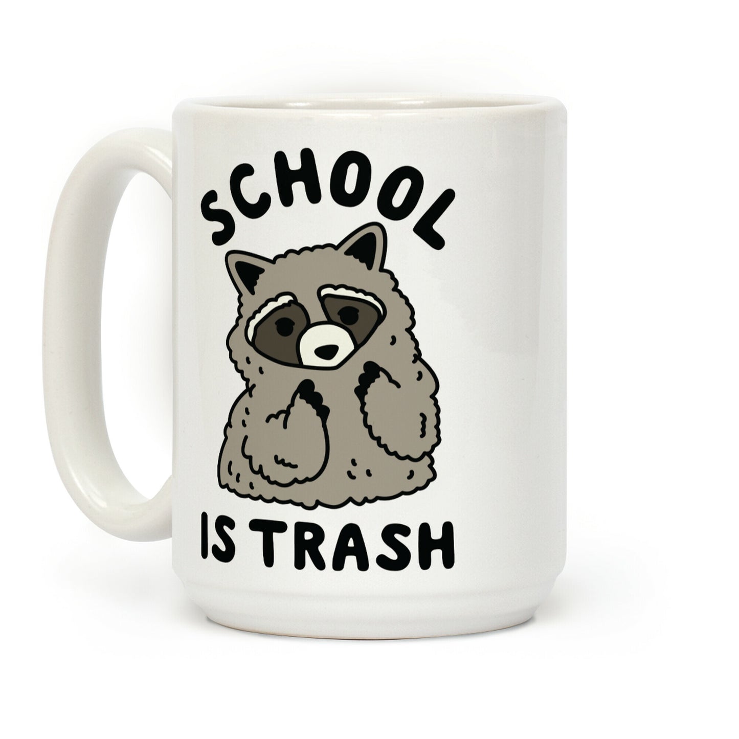 School Is Trash Raccoon Coffee Mug