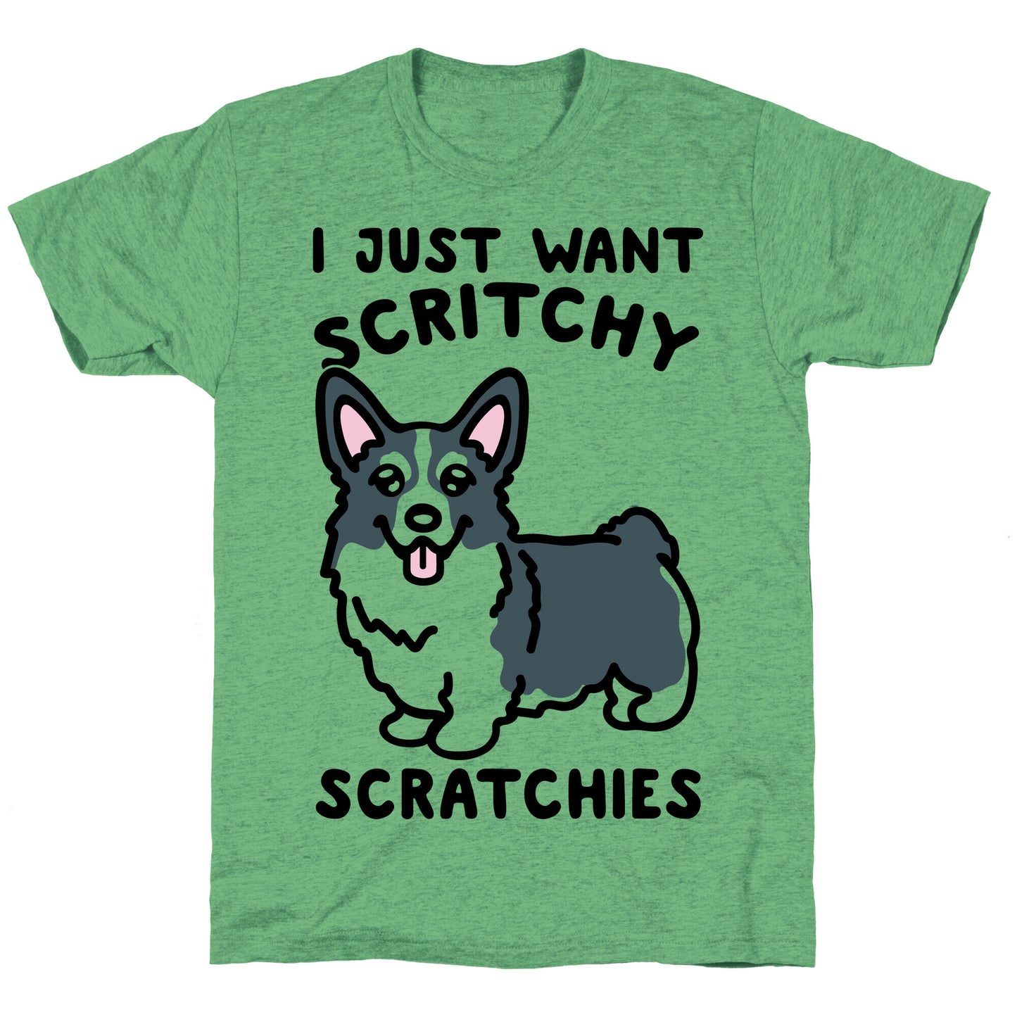 I Just Want Scritchy Scratchies Corgi Unisex Triblend Tee