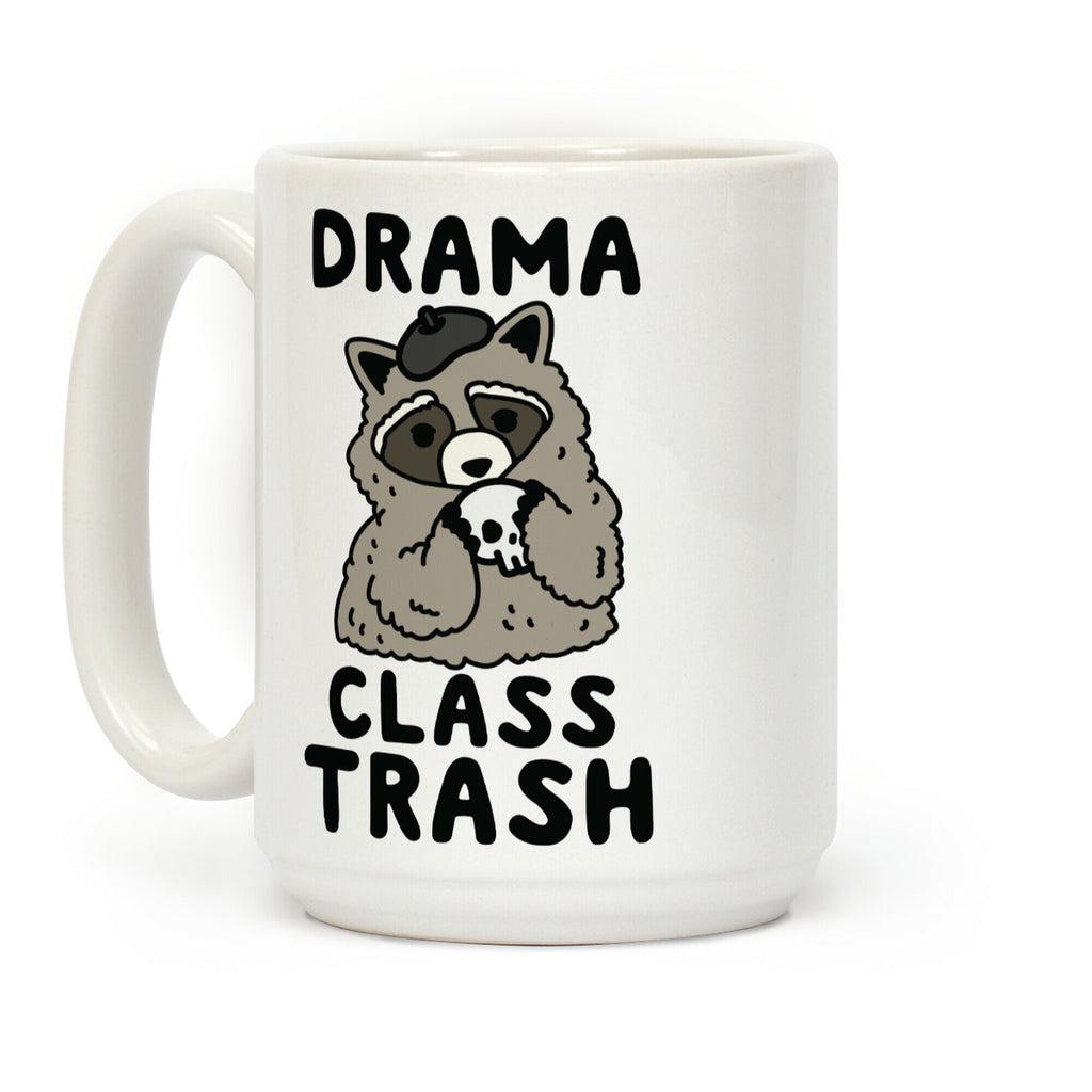 Drama Class Trash Racoon Coffee Mug