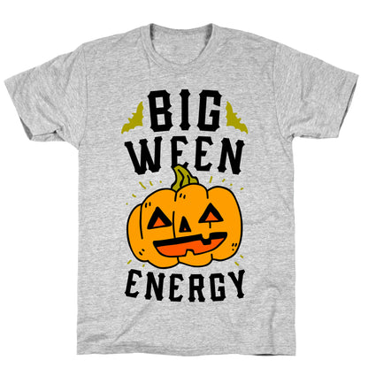 Big Ween Energy T-Shirt