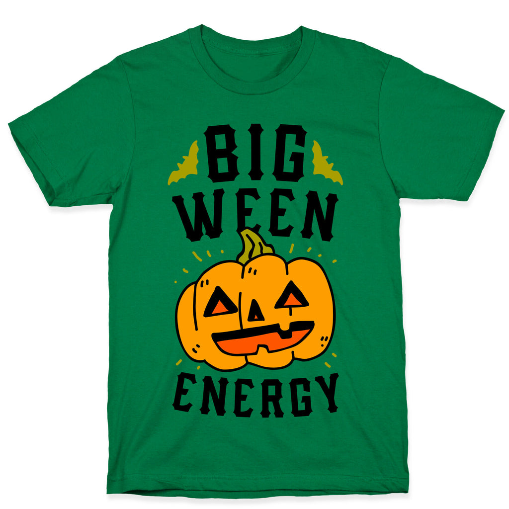 Big Ween Energy T-Shirt