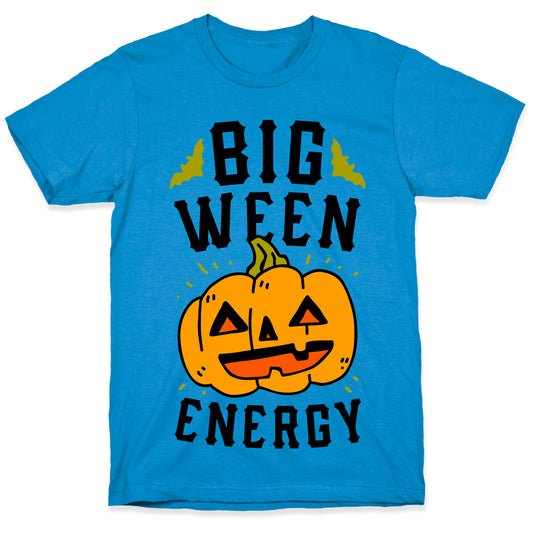 Big Ween Energy T-Shirt