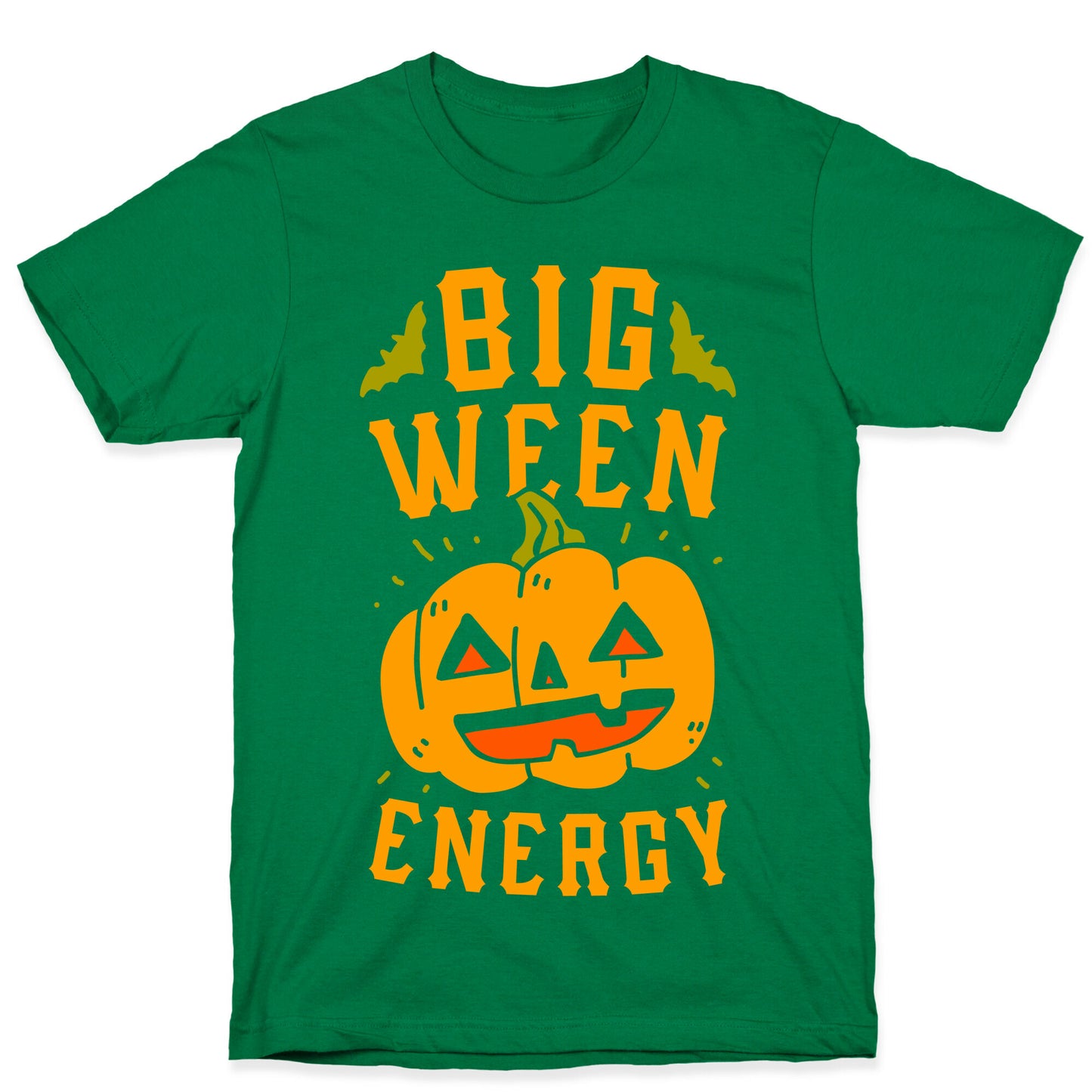 Big Ween Energy T-Shirt