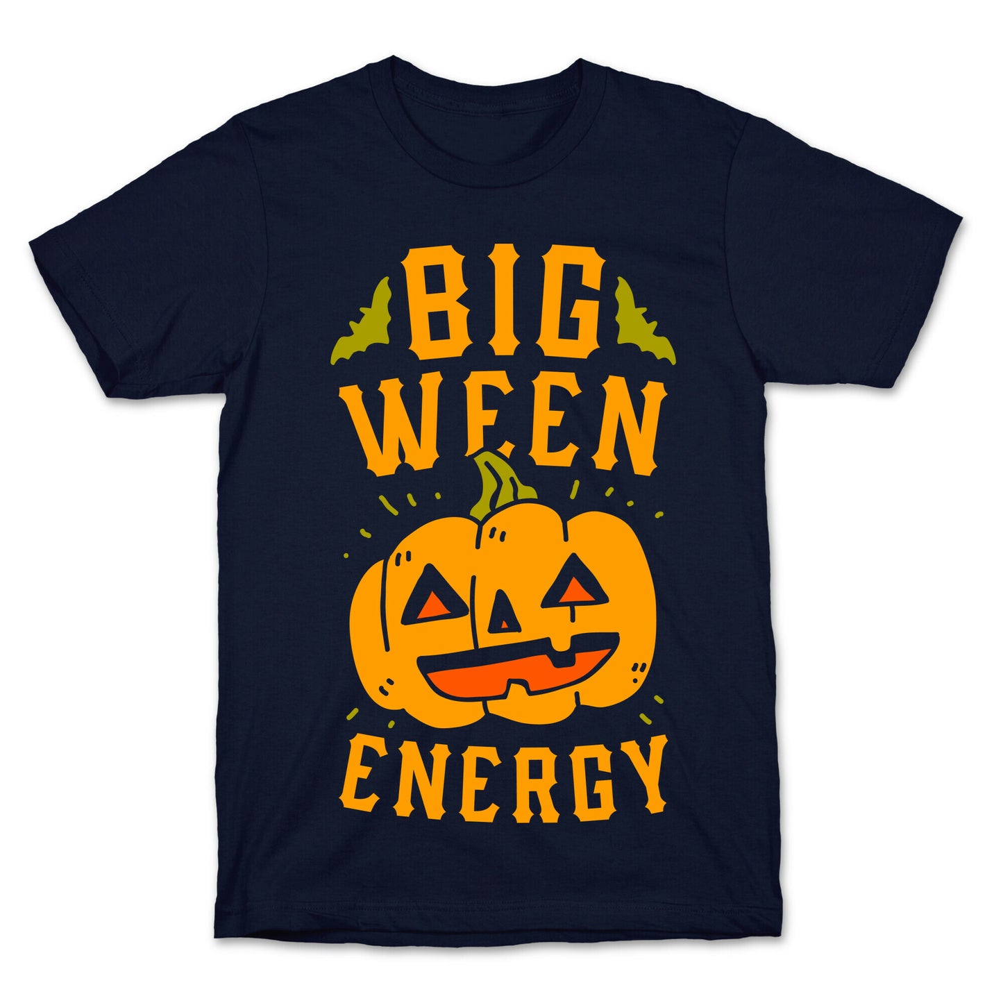 Big Ween Energy T-Shirt