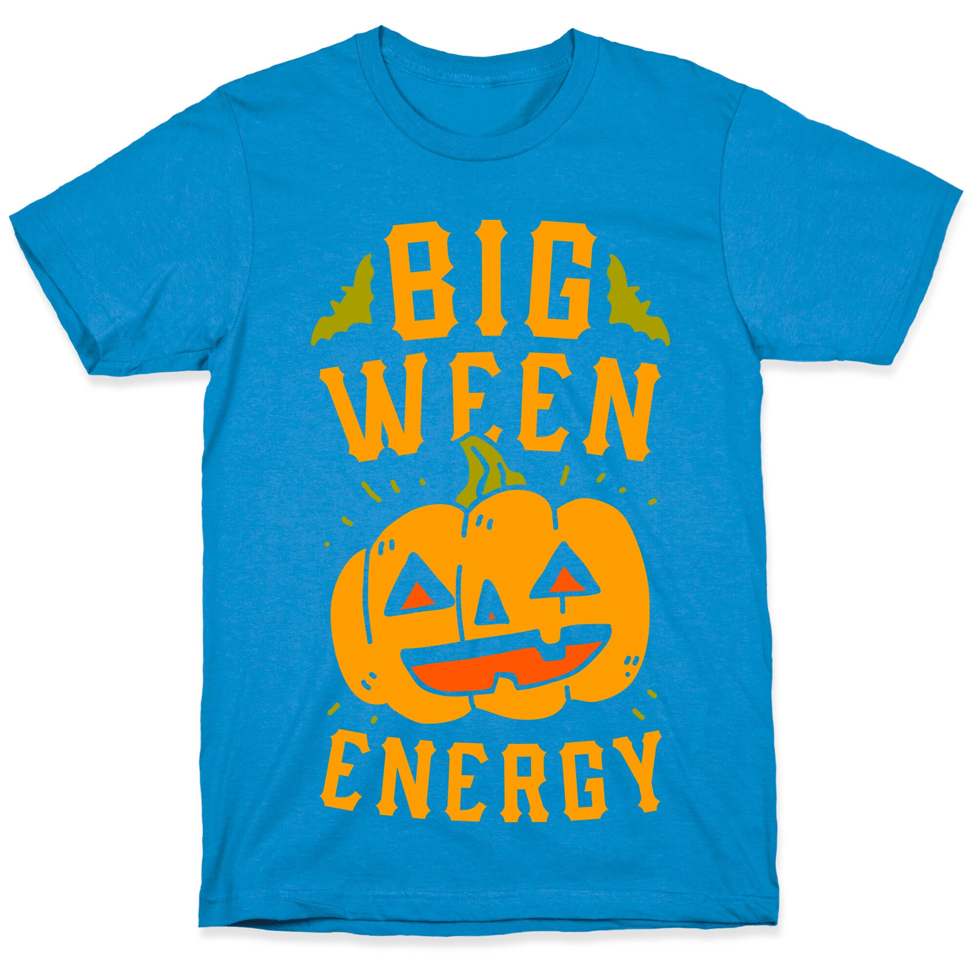 Big Ween Energy T-Shirt