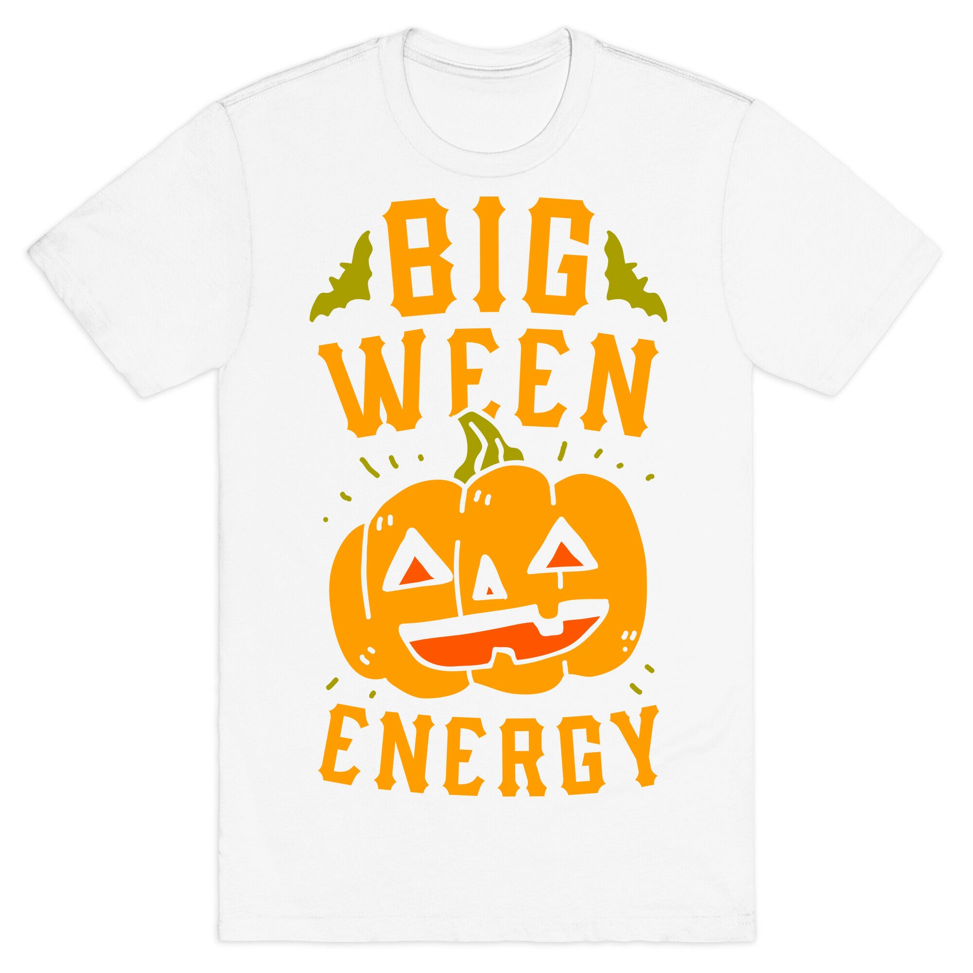 Big Ween Energy T-Shirt