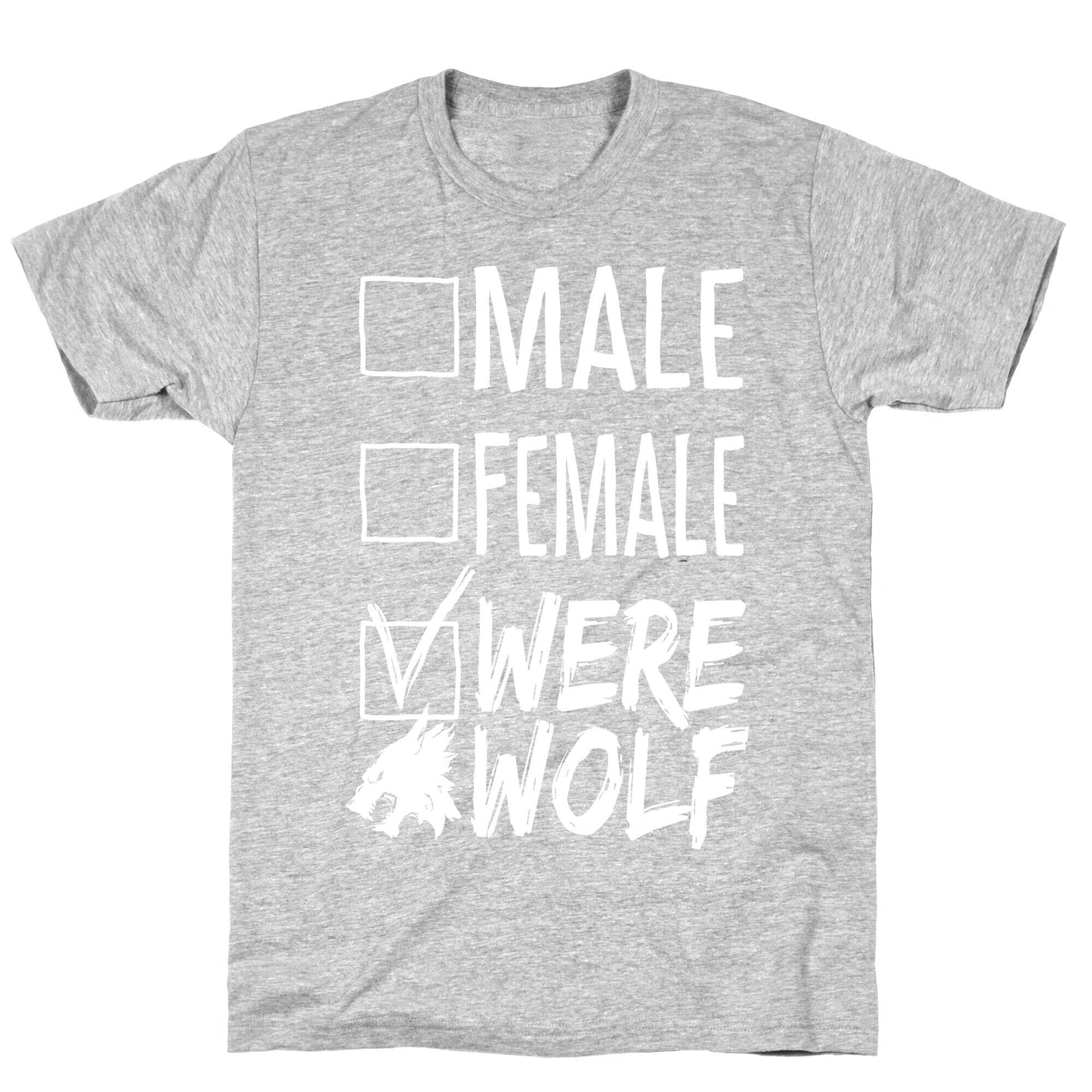 Male? Female? Nah, Werewolf T-Shirt