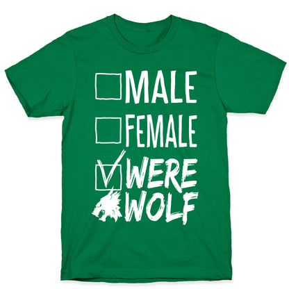 Male? Female? Nah, Werewolf T-Shirt