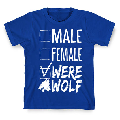 Male? Female? Nah, Werewolf T-Shirt