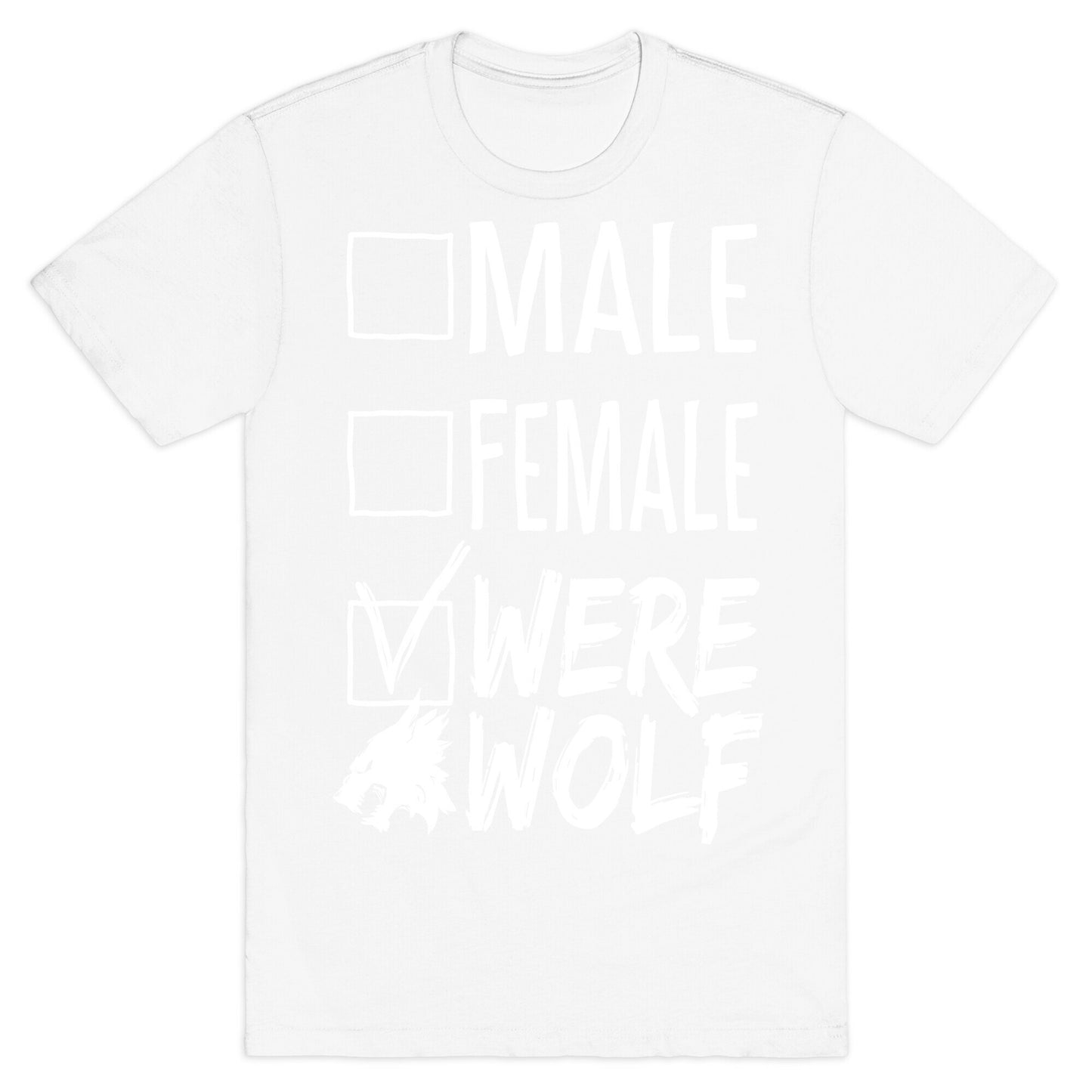 Male? Female? Nah, Werewolf T-Shirt