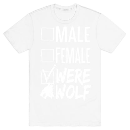 Male? Female? Nah, Werewolf T-Shirt