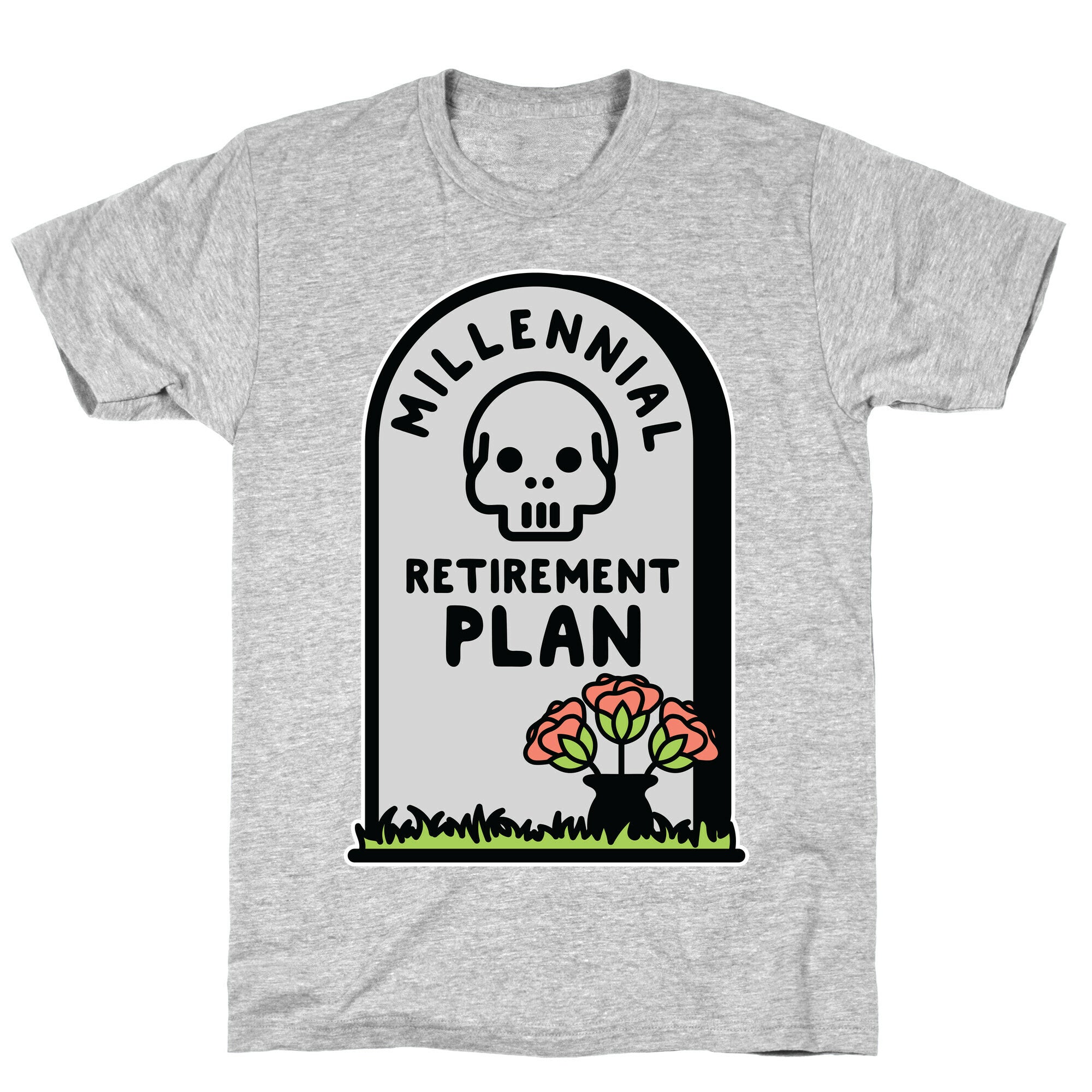Millennial Retirement Plan T-Shirt
