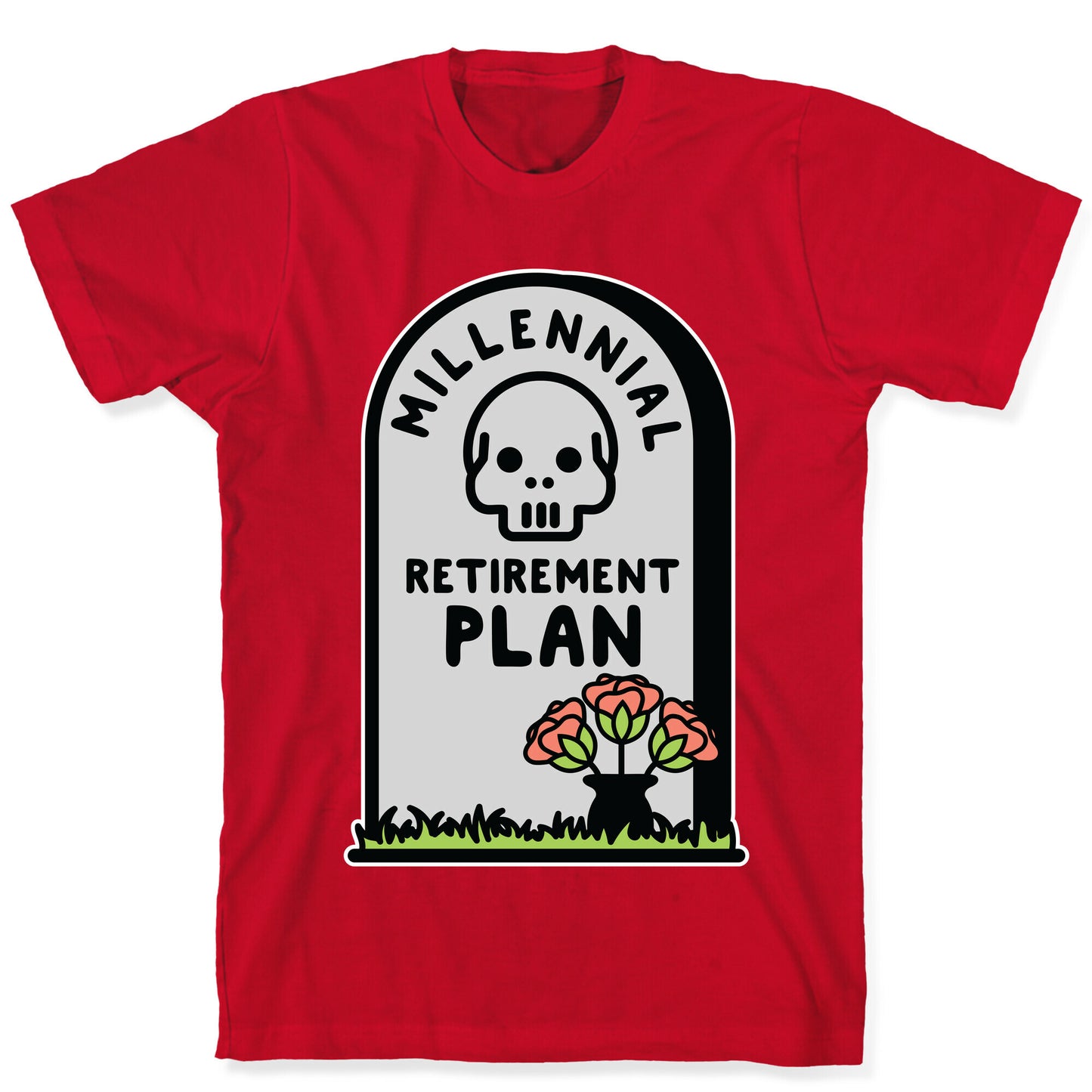 Millennial Retirement Plan T-Shirt