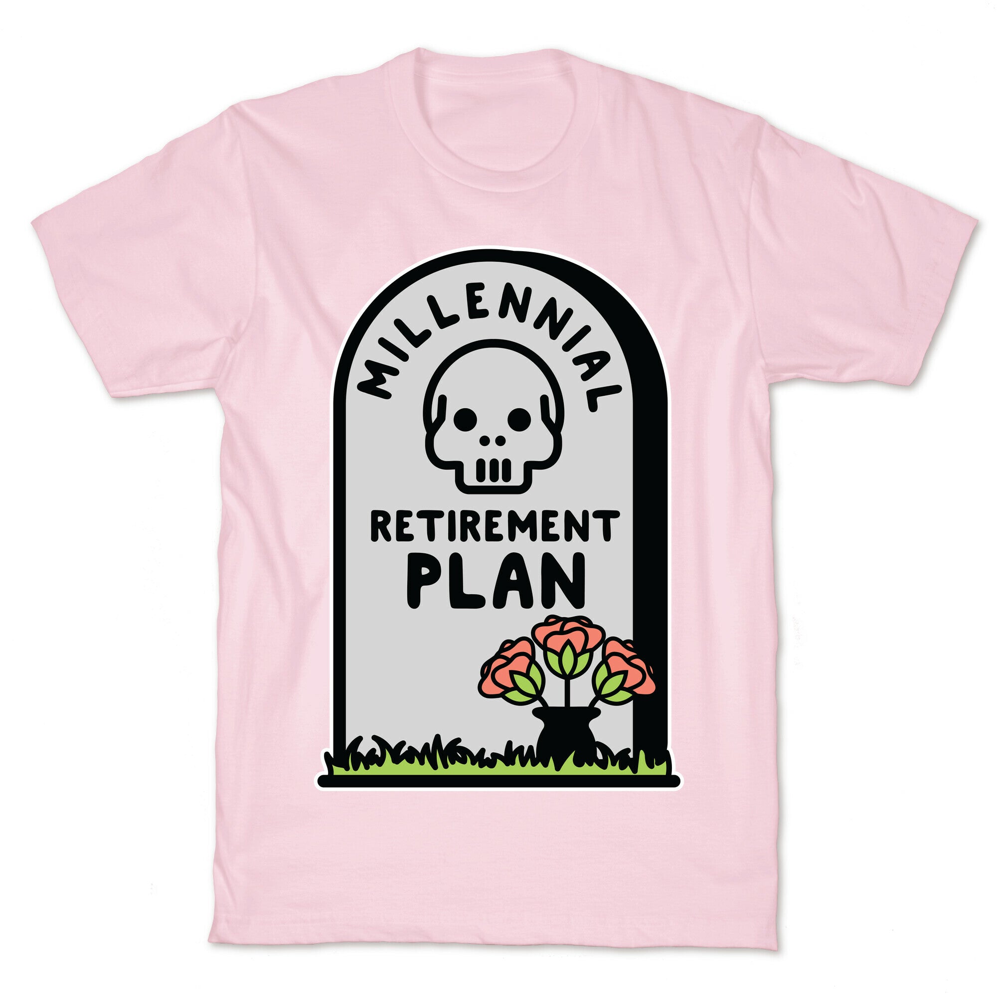 Millennial Retirement Plan T-Shirt