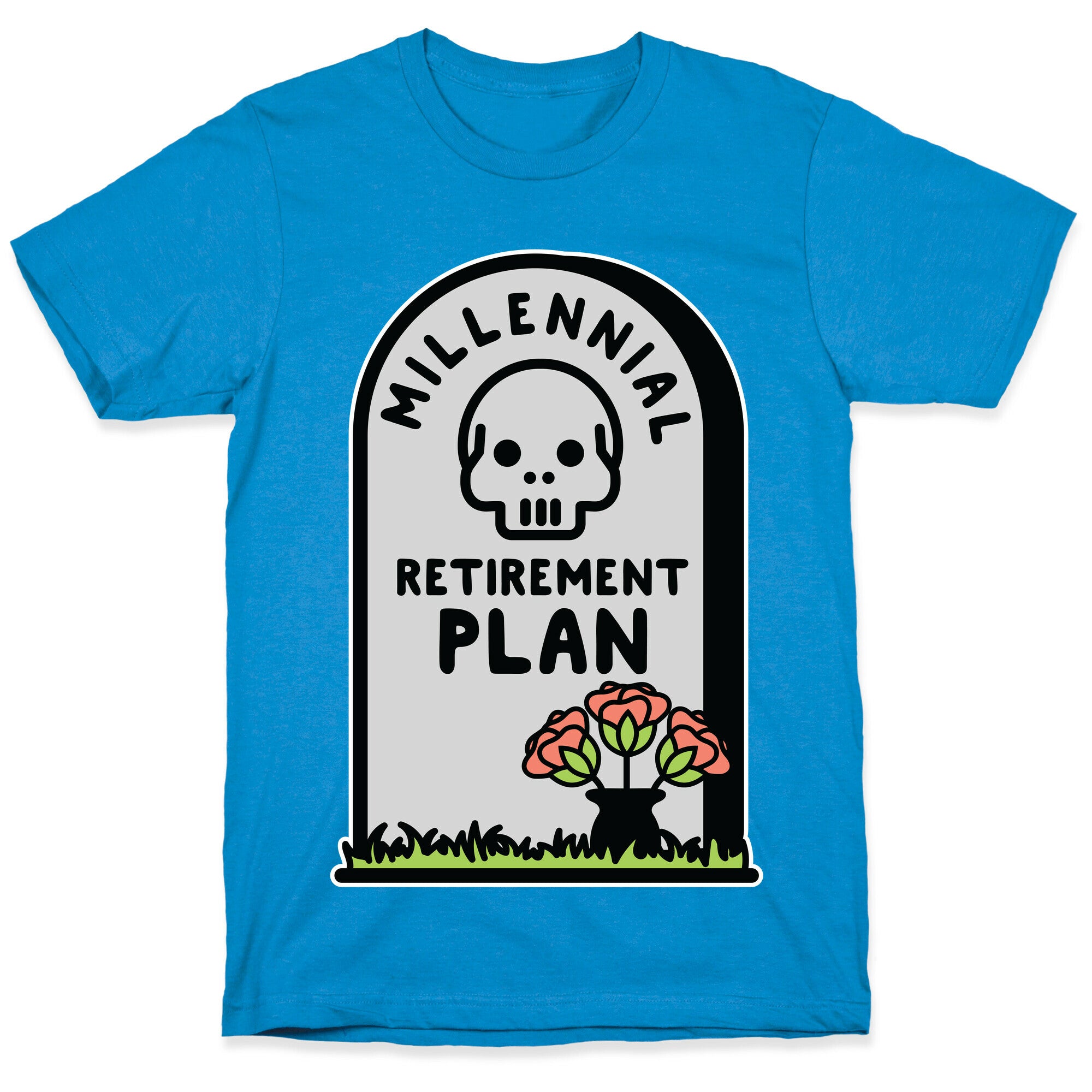 Millennial Retirement Plan T-Shirt