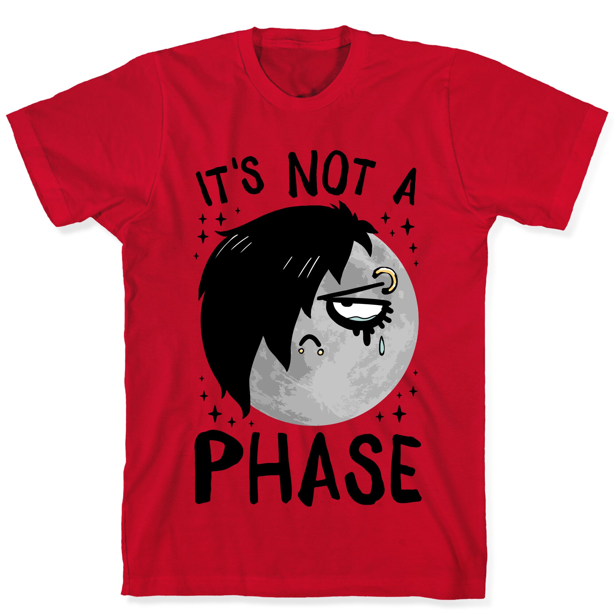 It's Not A Phase T-Shirt