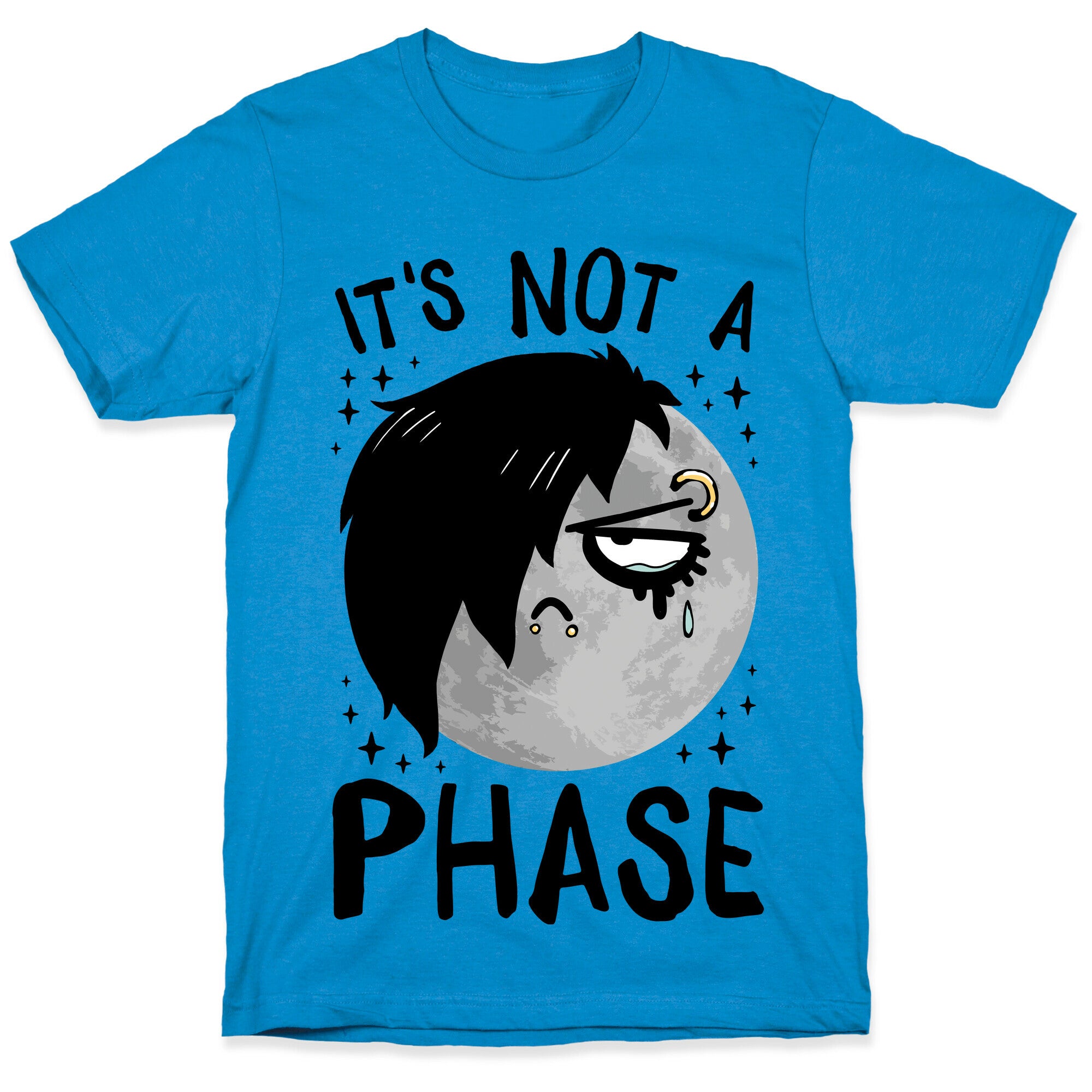 It's Not A Phase T-Shirt