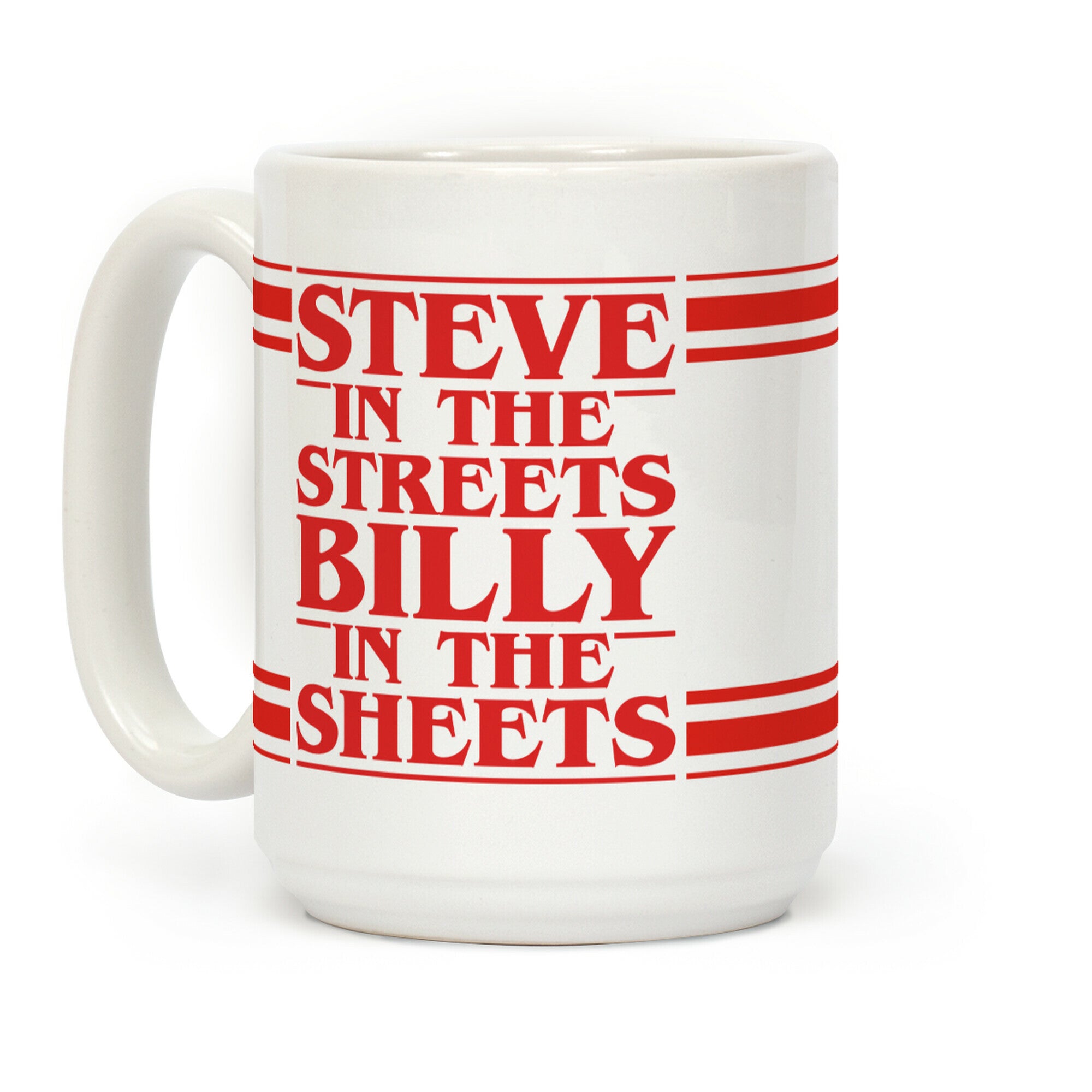 Steve In The Streets Billy In The Sheets Parody Coffee Mug