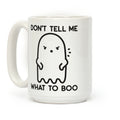 Don't Tell Me What To Boo Coffee Mug