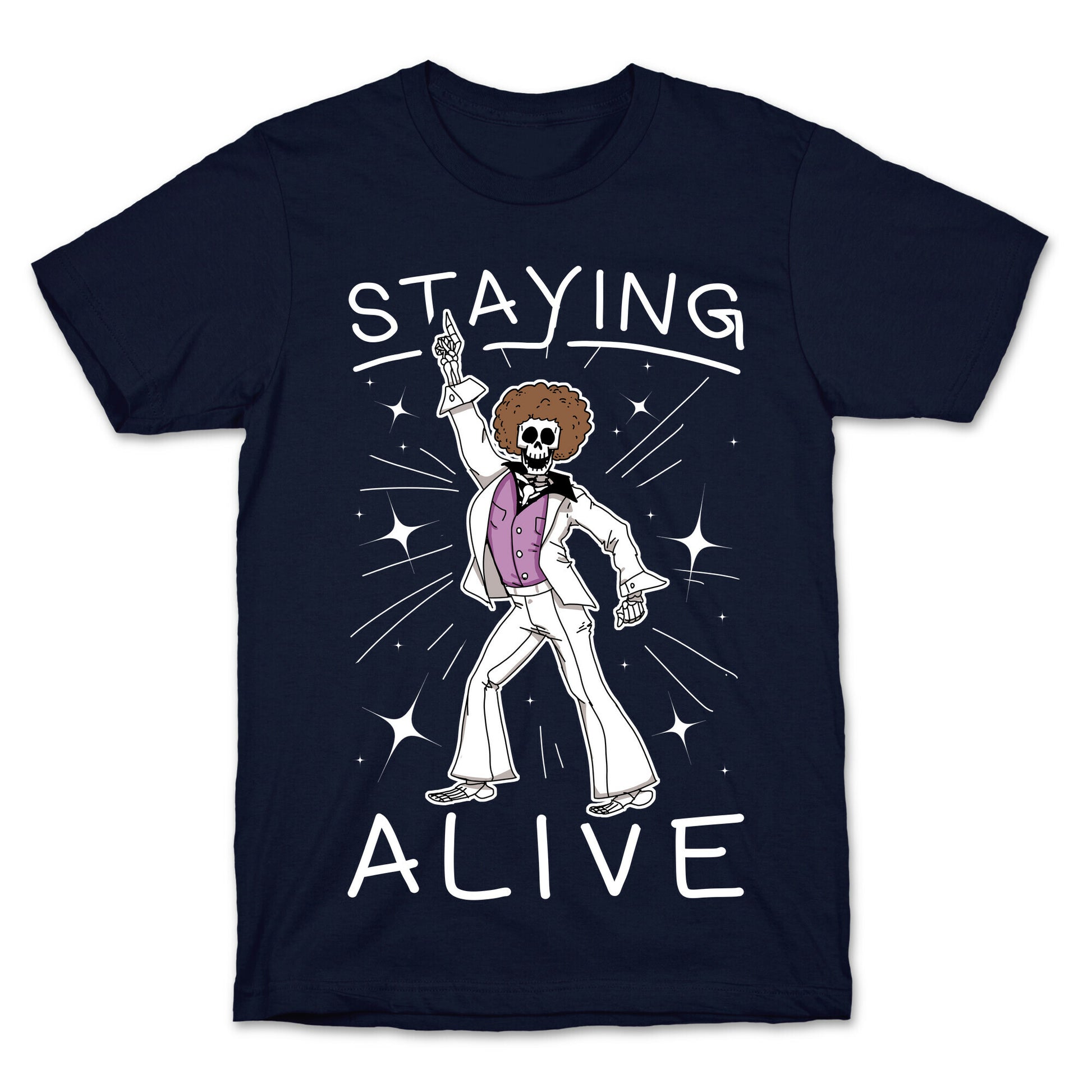 Staying Alive T-Shirt