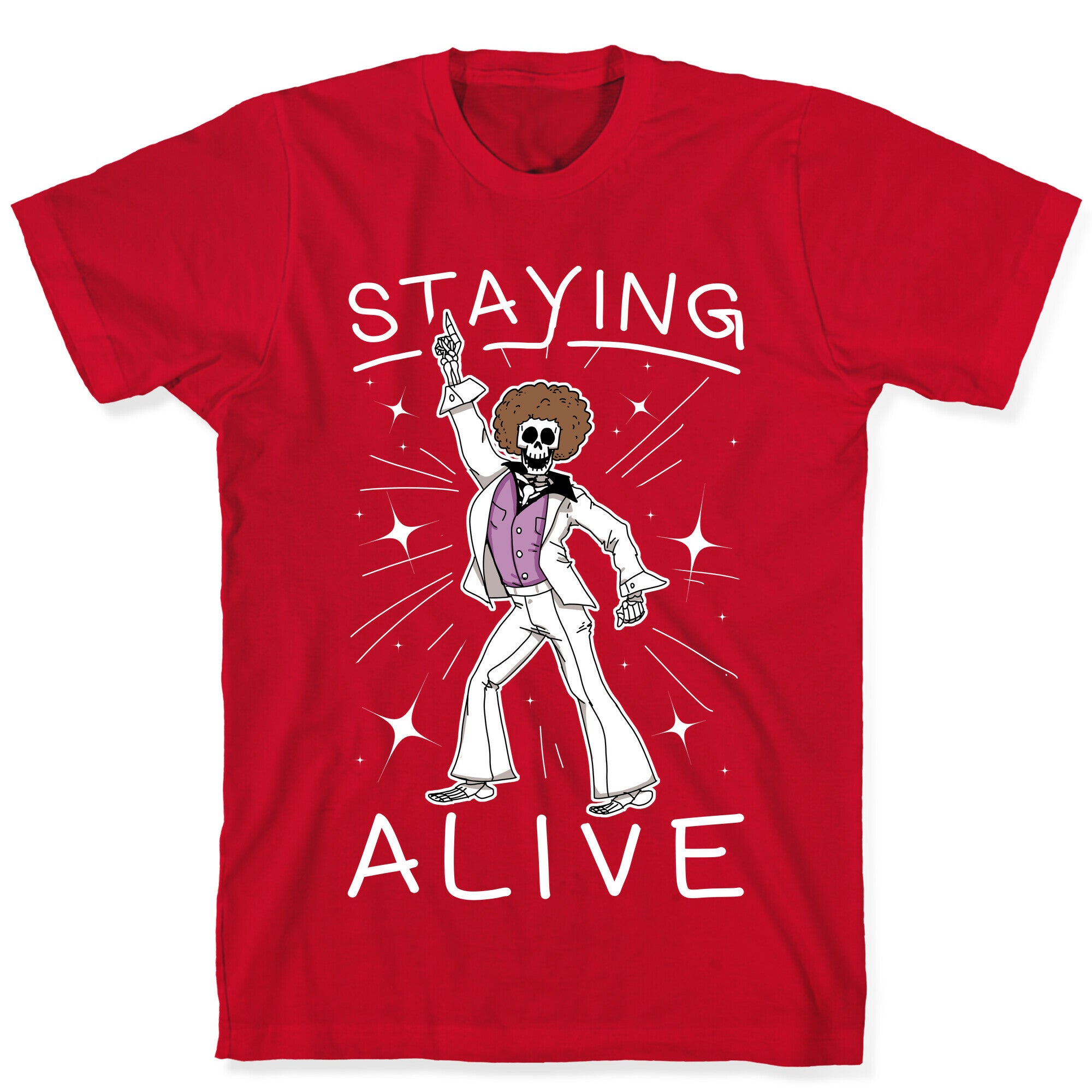 Staying Alive T-Shirt