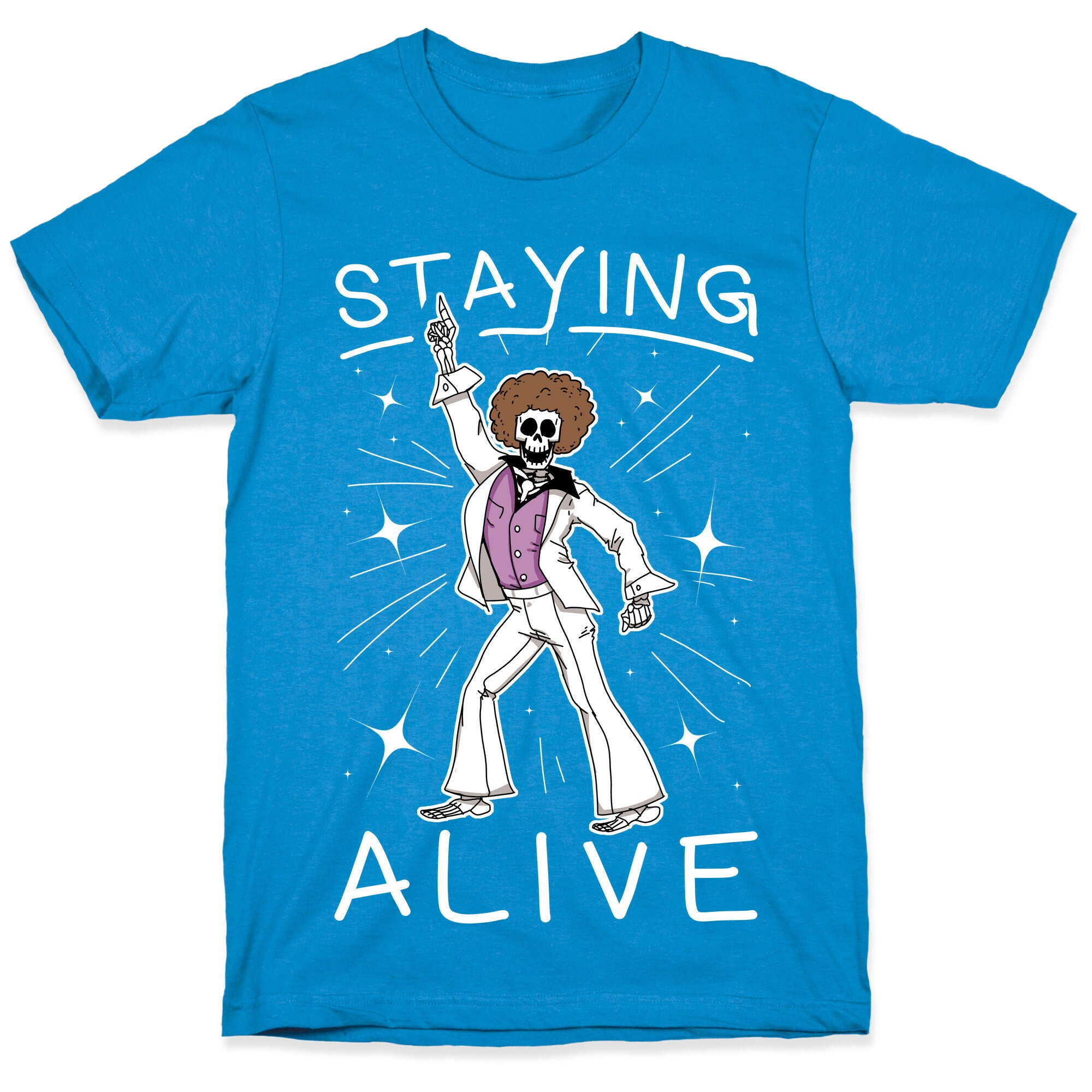 Staying Alive T-Shirt