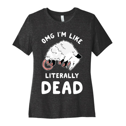 OMG I'm Literally Dead Possum Women's Cotton Tee