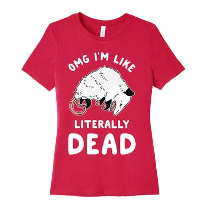 OMG I'm Literally Dead Possum Women's Cotton Tee