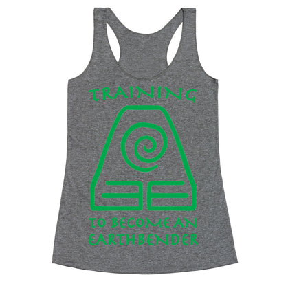 Training to Become An Earthbender Racerback Tank