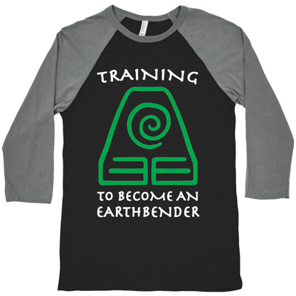 Training to Become An Earthbender Baseball Tee