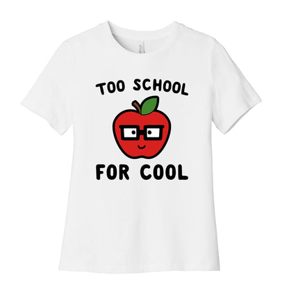 Too School for Cool Women's Cotton Tee