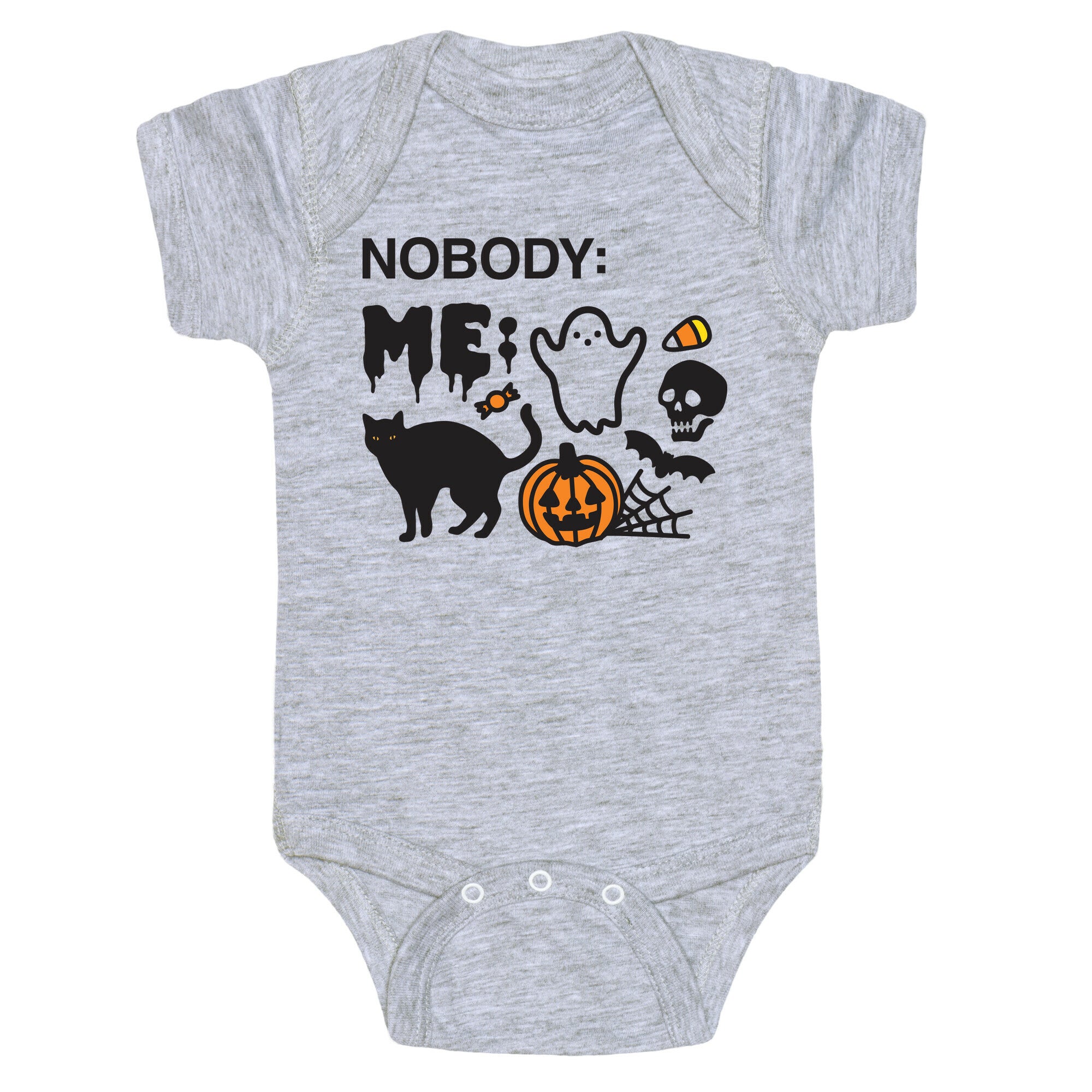 Nobody: Me: HALLOWEEN Baby One Piece