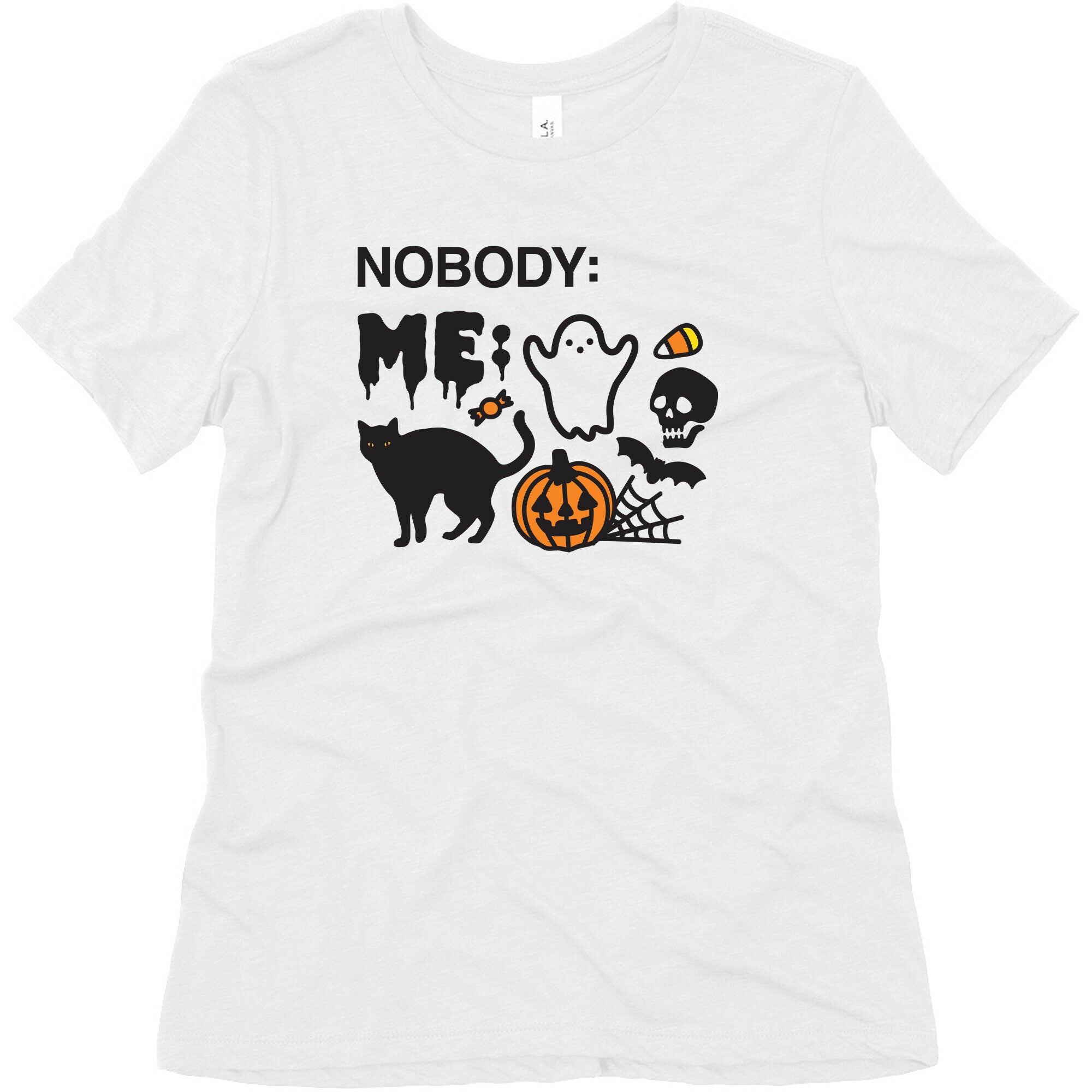 Nobody: Me: HALLOWEEN Women's Triblend Tee