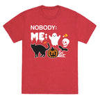 Nobody: Me: HALLOWEEN Unisex Triblend Tee