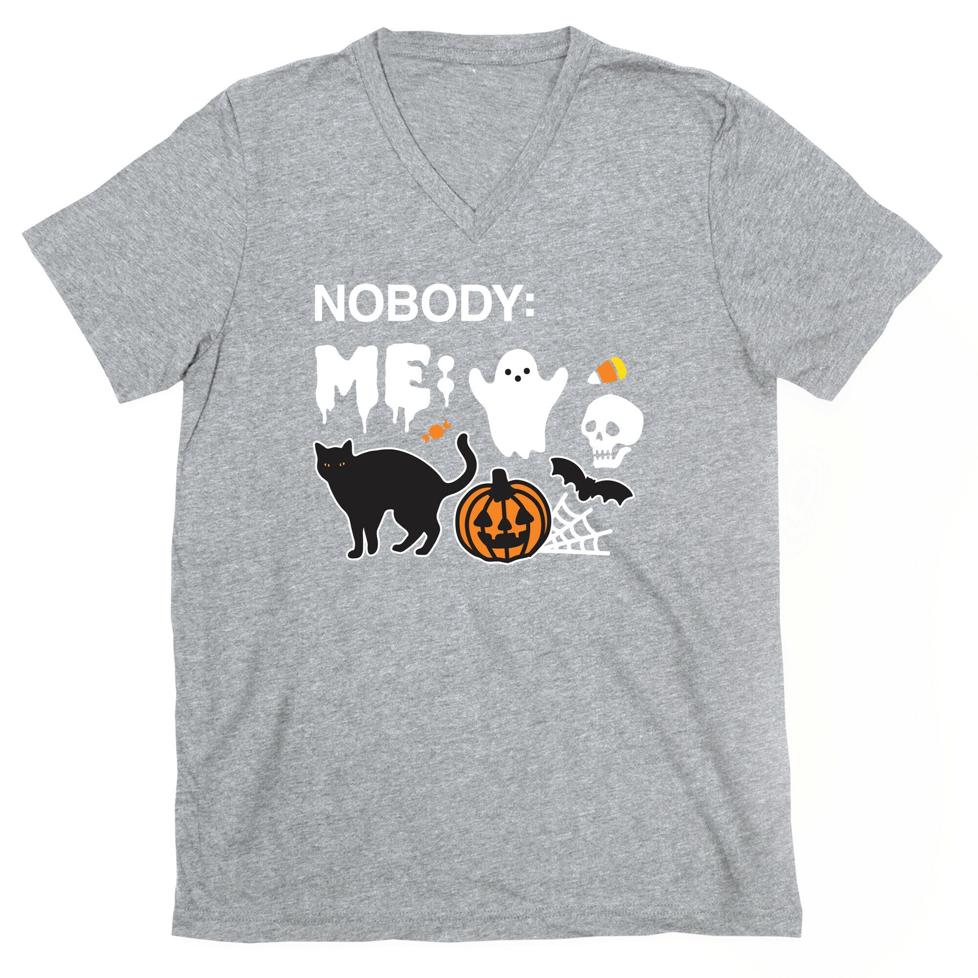 Nobody: Me: HALLOWEEN V-Neck