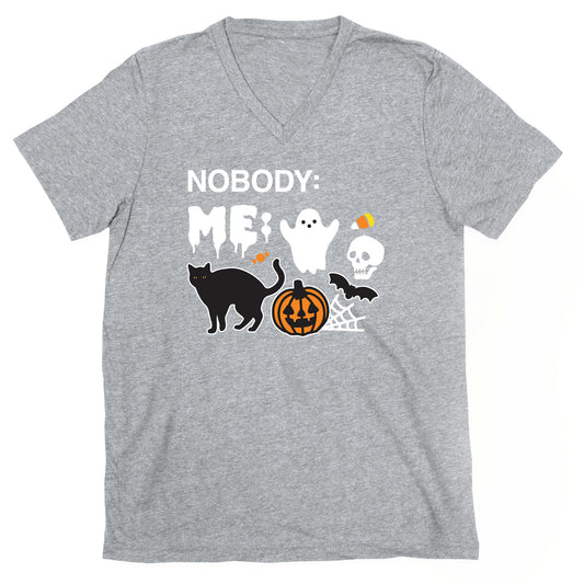 Nobody: Me: HALLOWEEN V-Neck