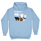 Nobody: Me: HALLOWEEN Hoodie