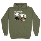 Nobody: Me: HALLOWEEN Hoodie