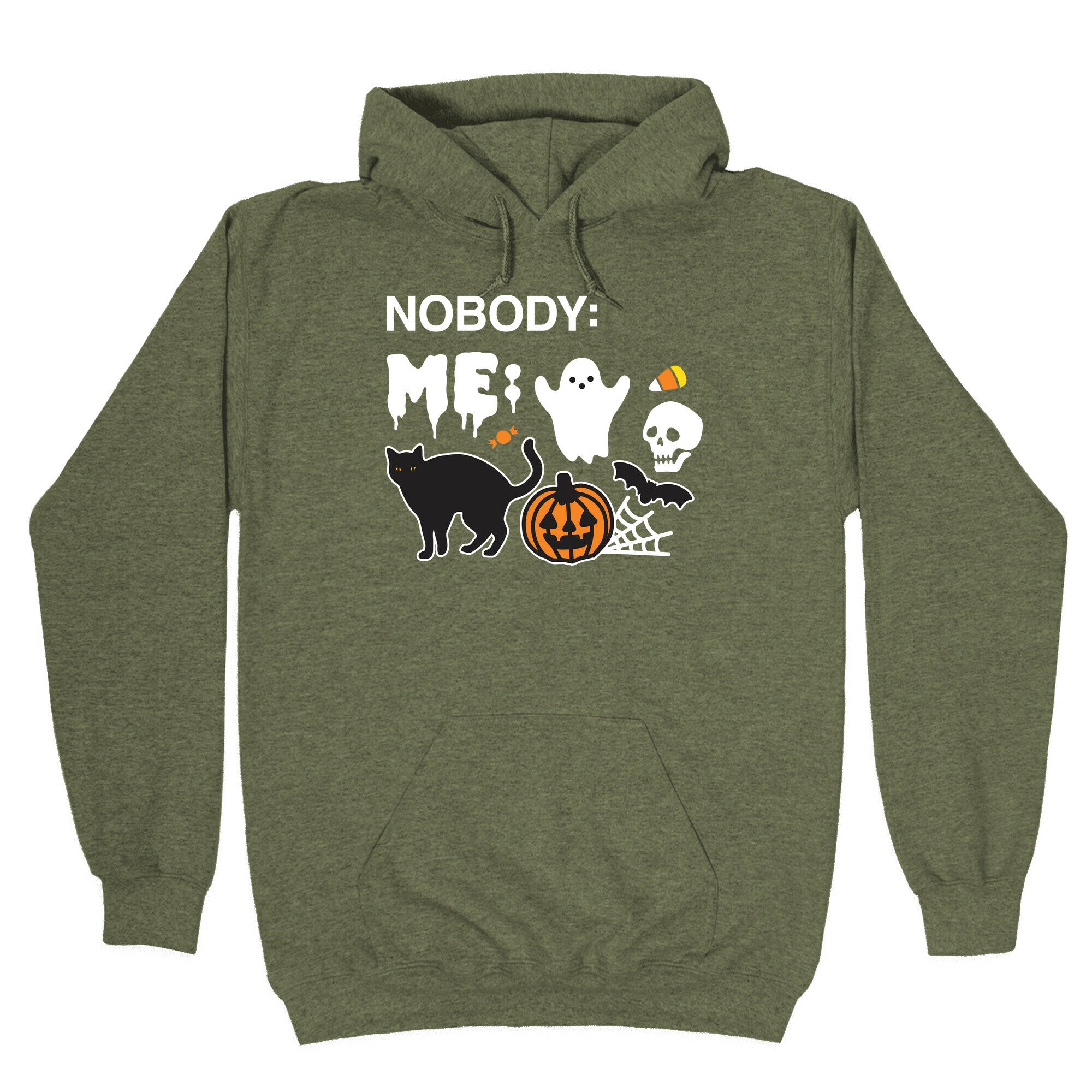 Nobody: Me: HALLOWEEN Hoodie