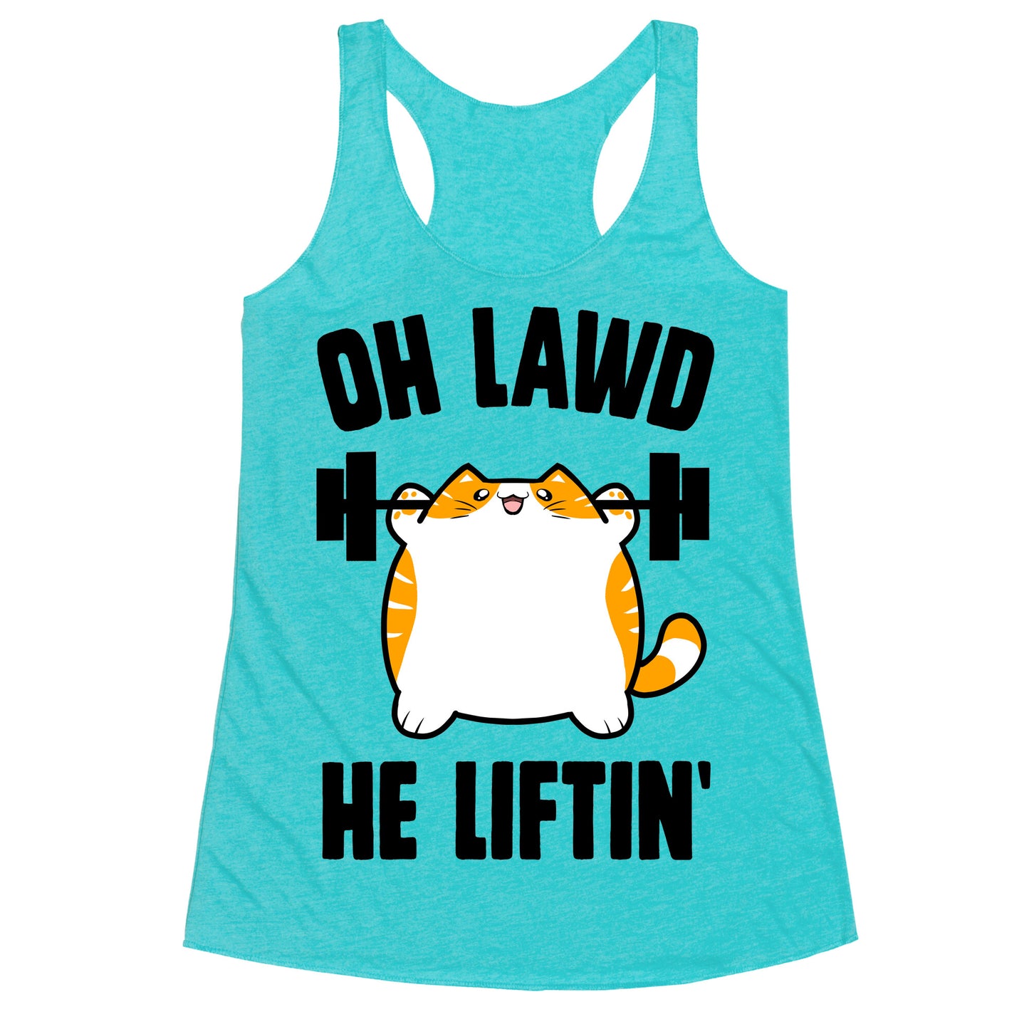 Oh Lawd He Liftin' Racerback Tank