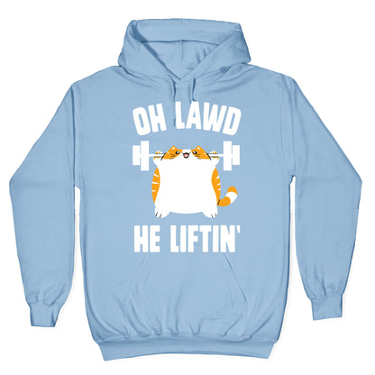 Oh Lawd He Liftin' Hoodie