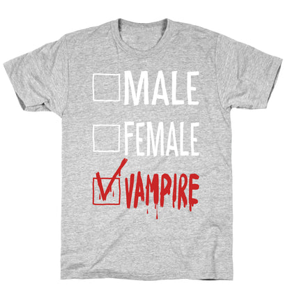 Male? Female? Nah, Vampire.  T-Shirt