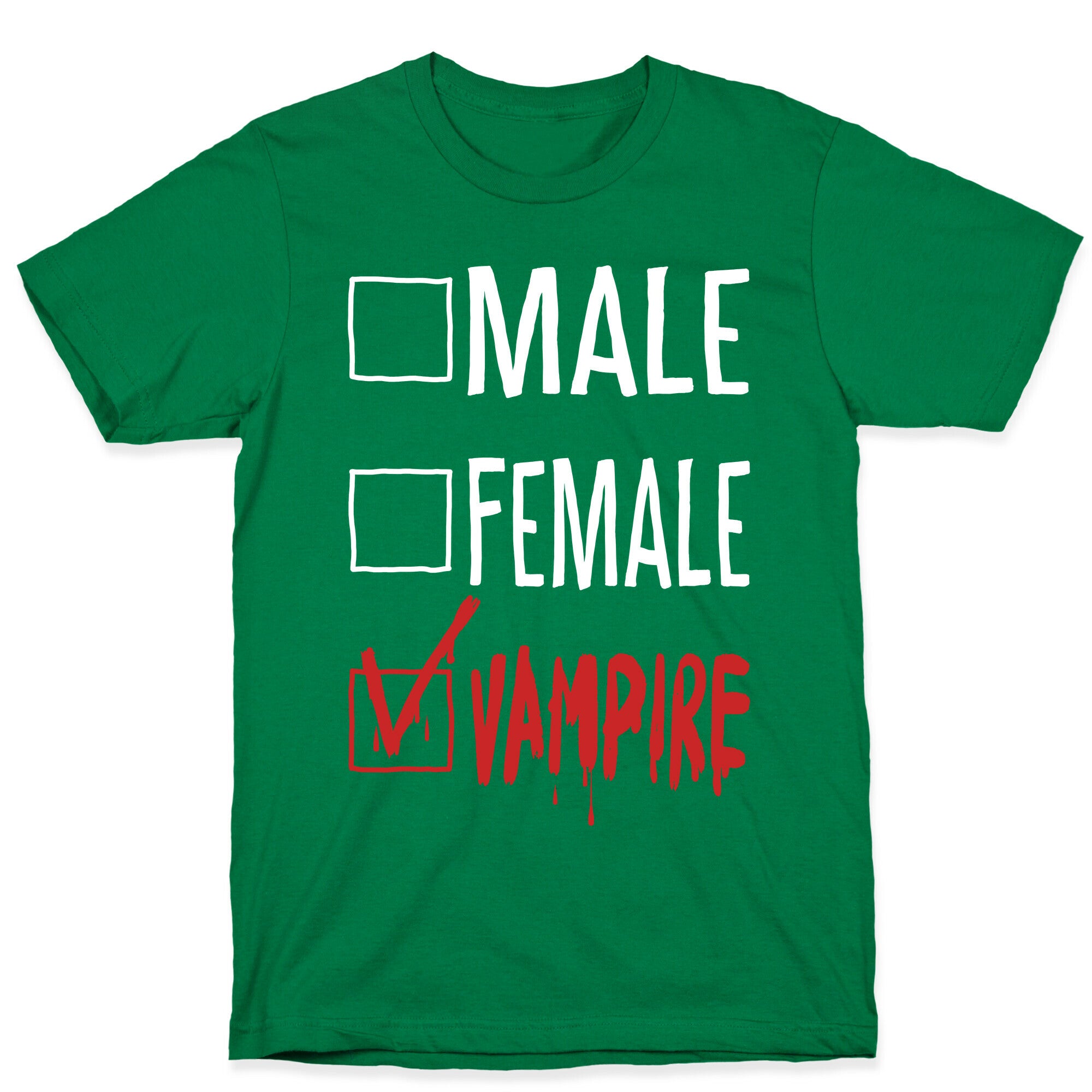 Male? Female? Nah, Vampire.  T-Shirt