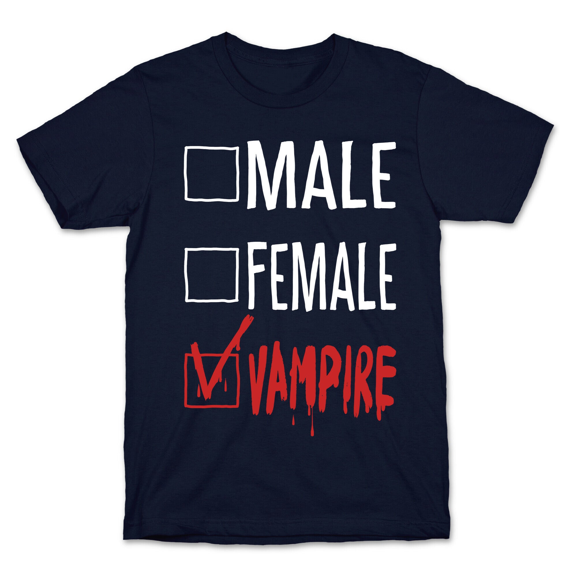 Male? Female? Nah, Vampire.  T-Shirt