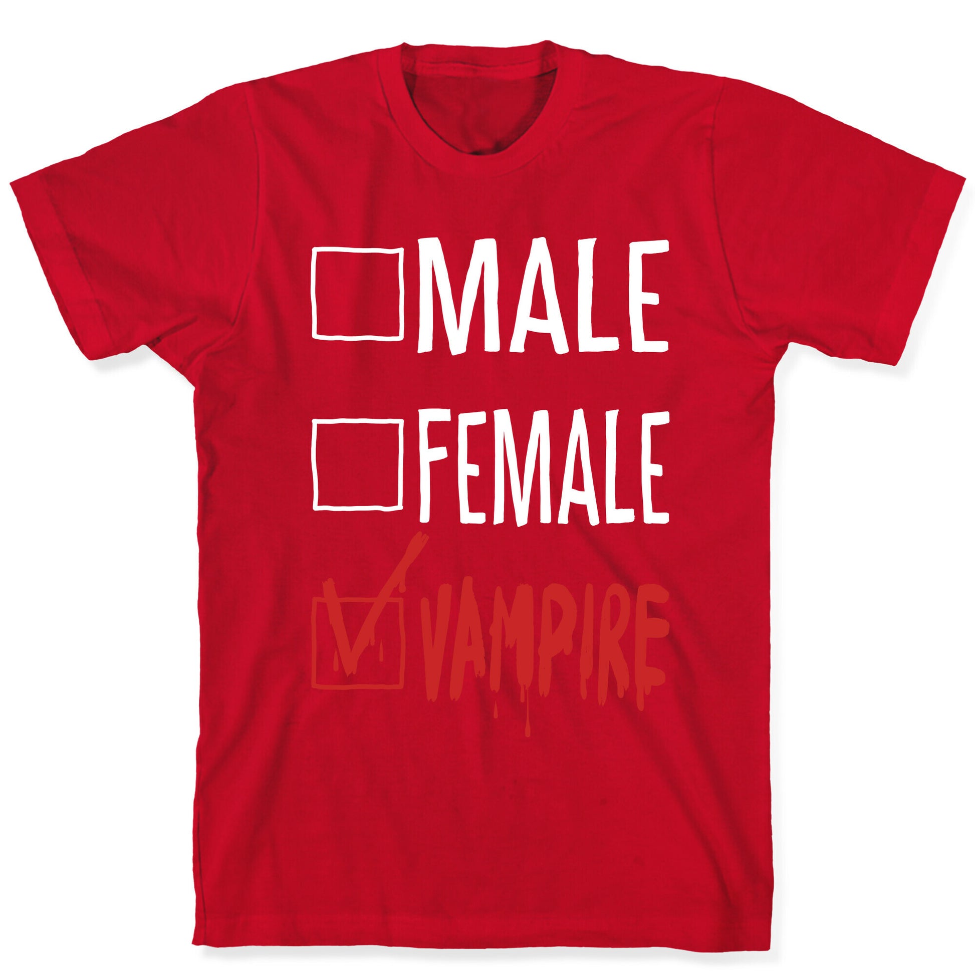 Male? Female? Nah, Vampire.  T-Shirt