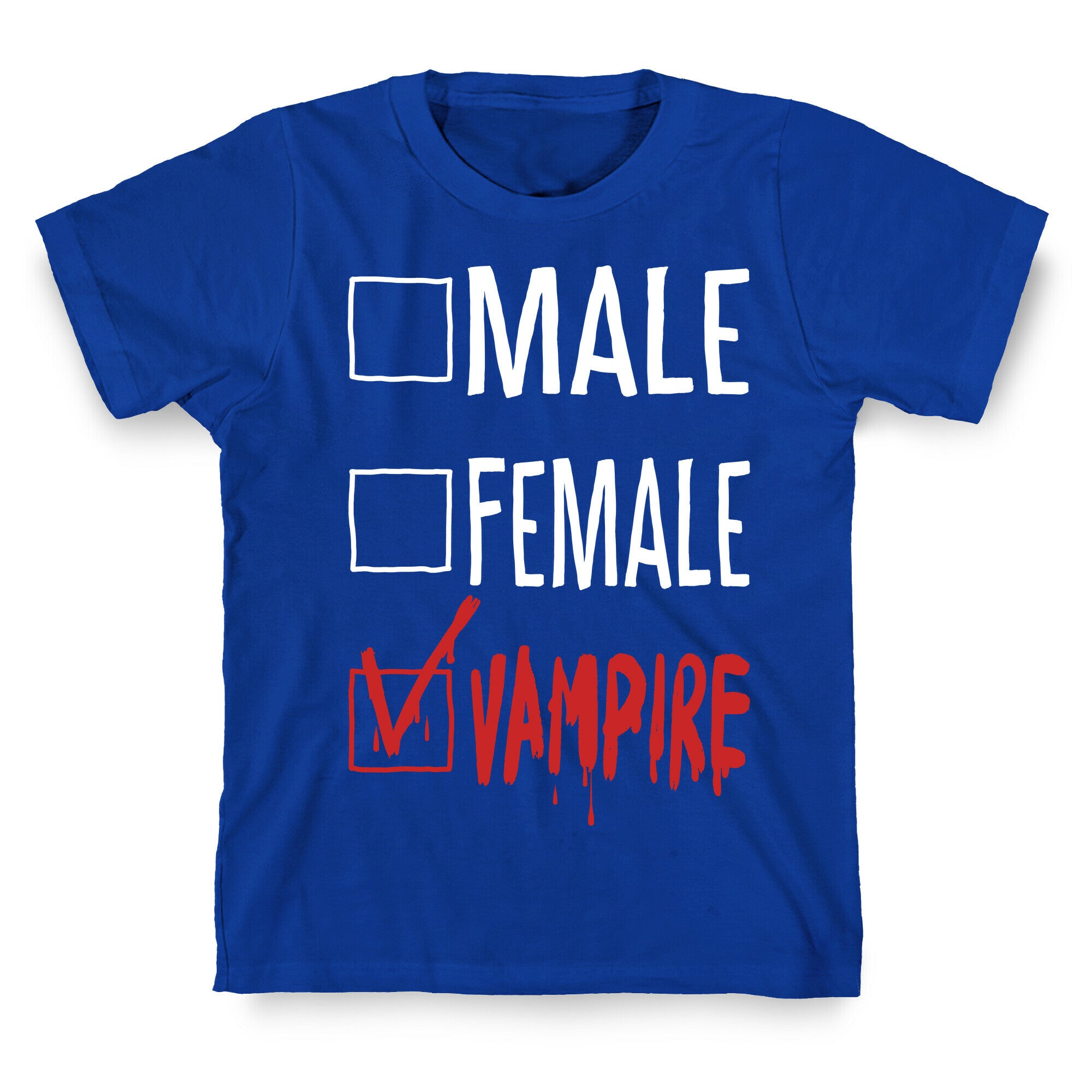 Male? Female? Nah, Vampire.  T-Shirt