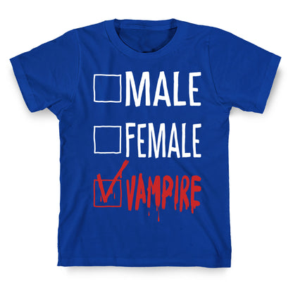 Male? Female? Nah, Vampire.  T-Shirt