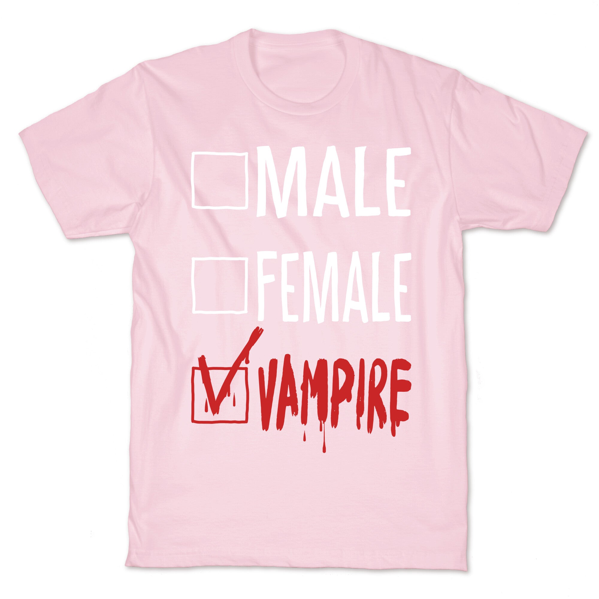 Male? Female? Nah, Vampire.  T-Shirt