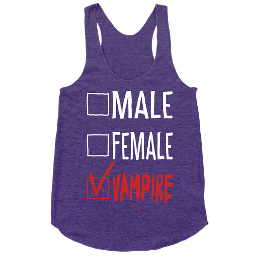 Male? Female? Nah, Vampire.  Racerback Tank