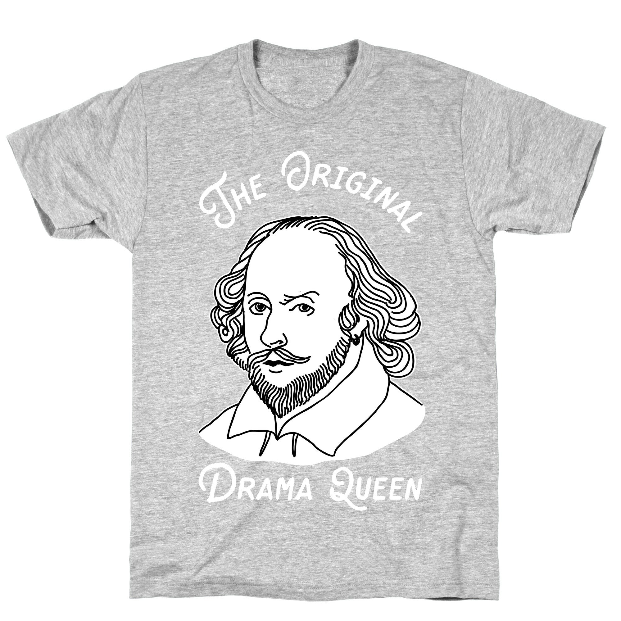 The Original Drama Queen Shakespeare T-Shirt